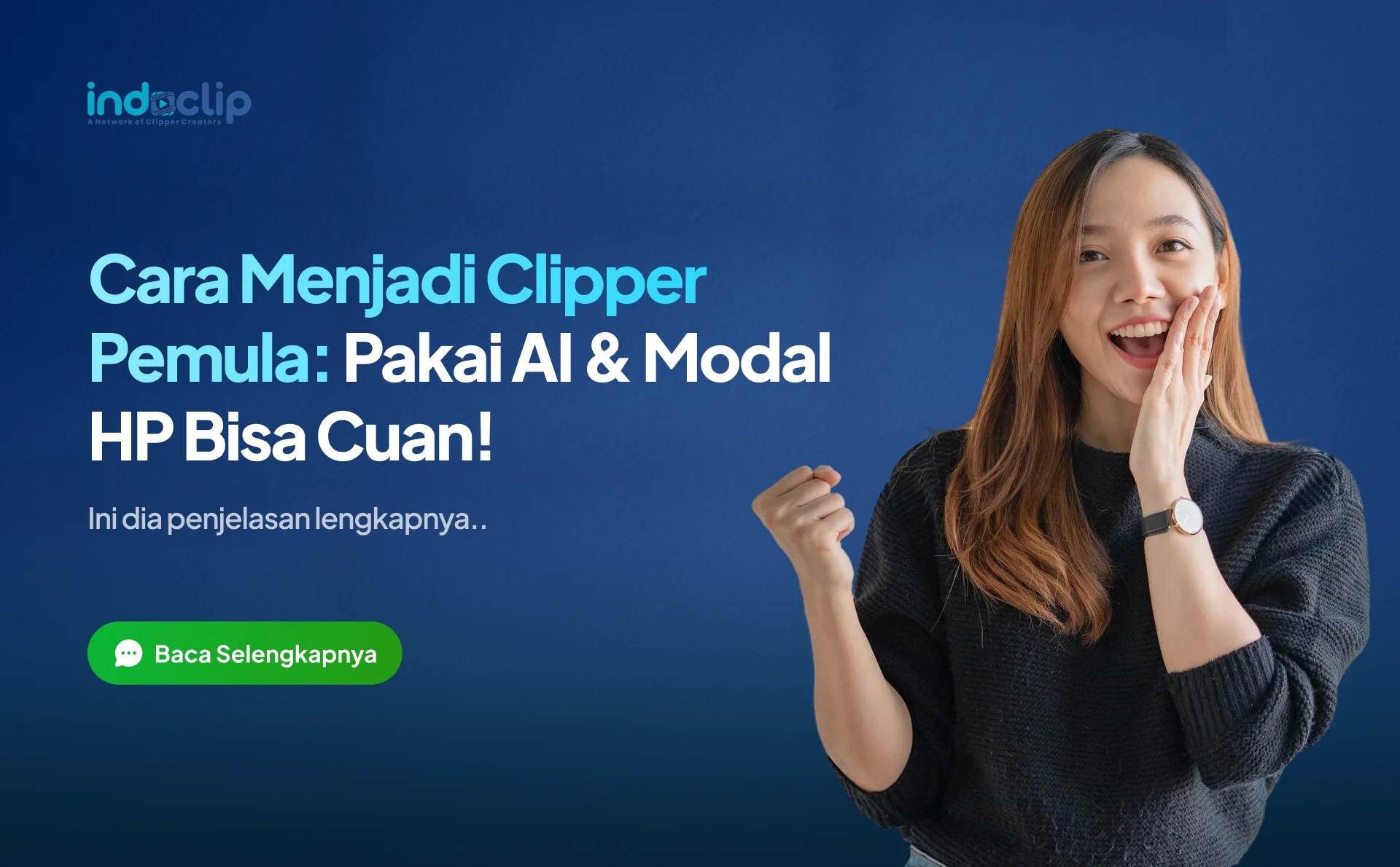 Cara Menjadi Clipper Pemula: Pakai AI Modal HP Bisa Cuan!