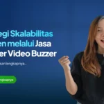 Strategi Skalabilitas Konten melalui Jasa Clipper Video Buzzer
