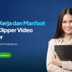 Cara Kerja dan Manfaat Jasa Clipper Video Buzzer
