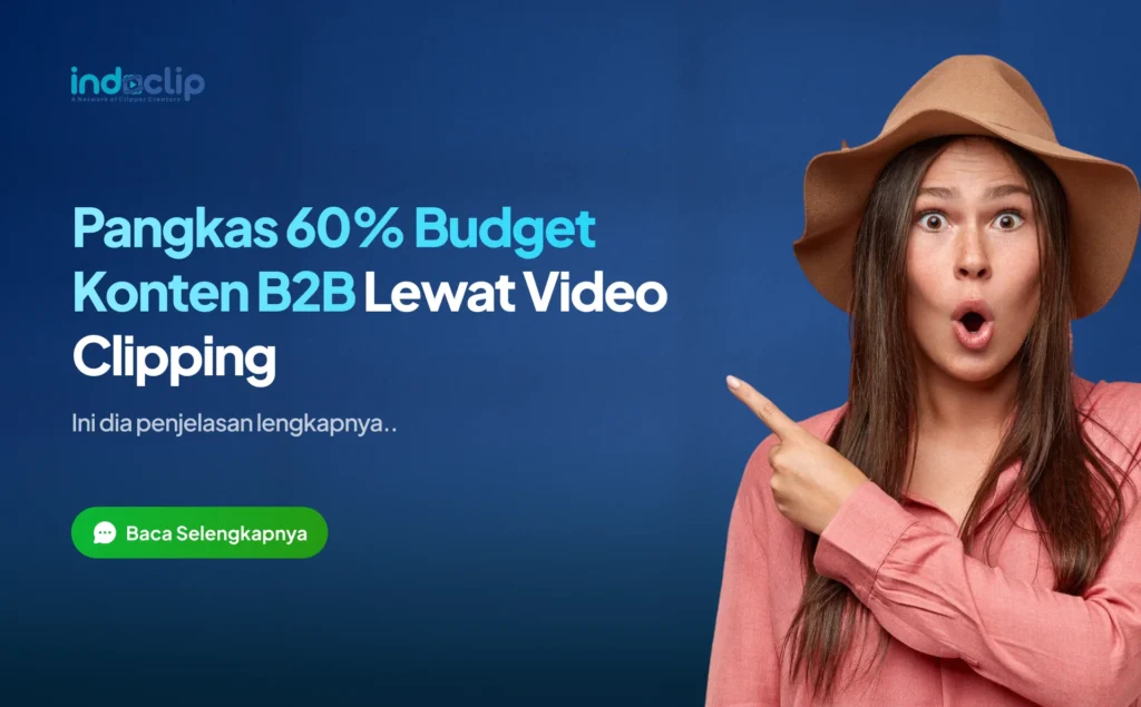 Pangkas 60% Budget Konten B2B Lewat Video Clipping