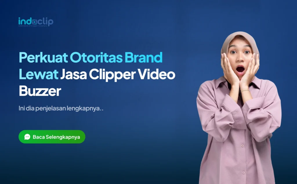 Perkuat Otoritas Brand Lewat Jasa Clipper Video Buzzer